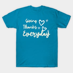 Giving Thanks Everyday T-Shirt